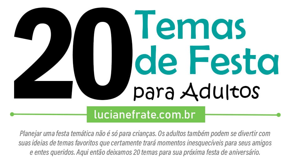 [Infográfico] 20 Temas de Festa para Adultos - Blog - Cake Designer - 2